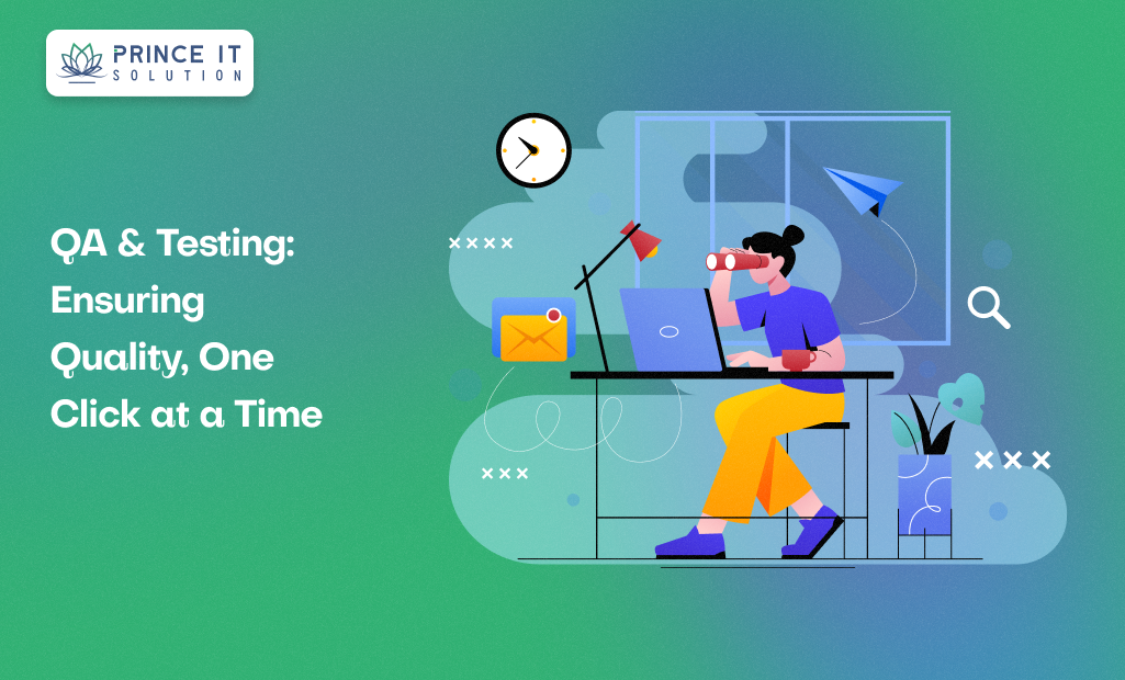 QA & Testing: Ensuring Quality, One Click at a Time
