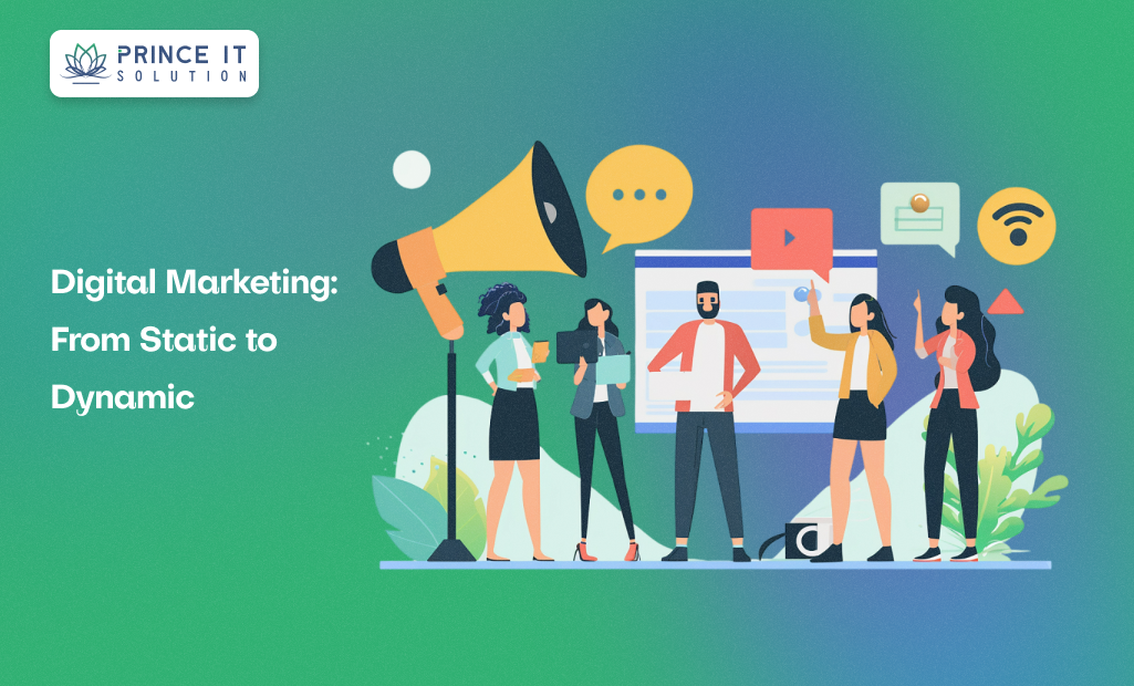 Digital Marketing: From Static to Dynamic