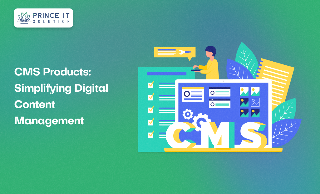 CMS Products: Powering Content-Driven Digital Experiences