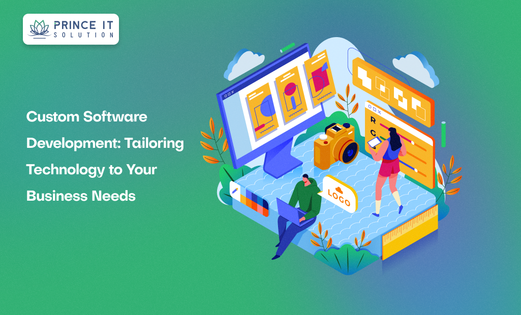 Custom Software Development: Tailoring Technology to Your Business Needs